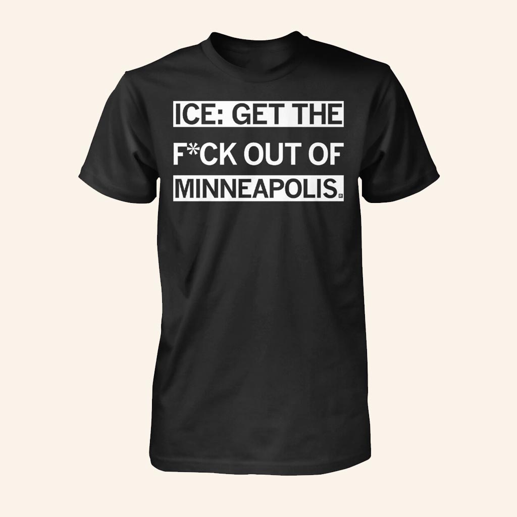 Raygunsite Merch Get The Fck Out Of Minneapolis Shirt Raygun T-Shirt Gifts For Dad