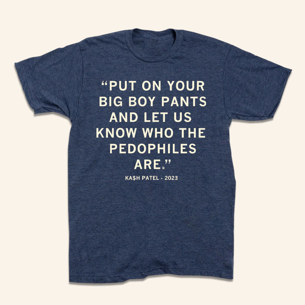 Raygunsite Merch Let Us Know Who The Pedophiles Are Kash Patel Quote Shirt Friends Gifts Raygunsite Merch Let Us Know Who The Pedophiles Are Kash Patel Quote Shirt Friends Gifts