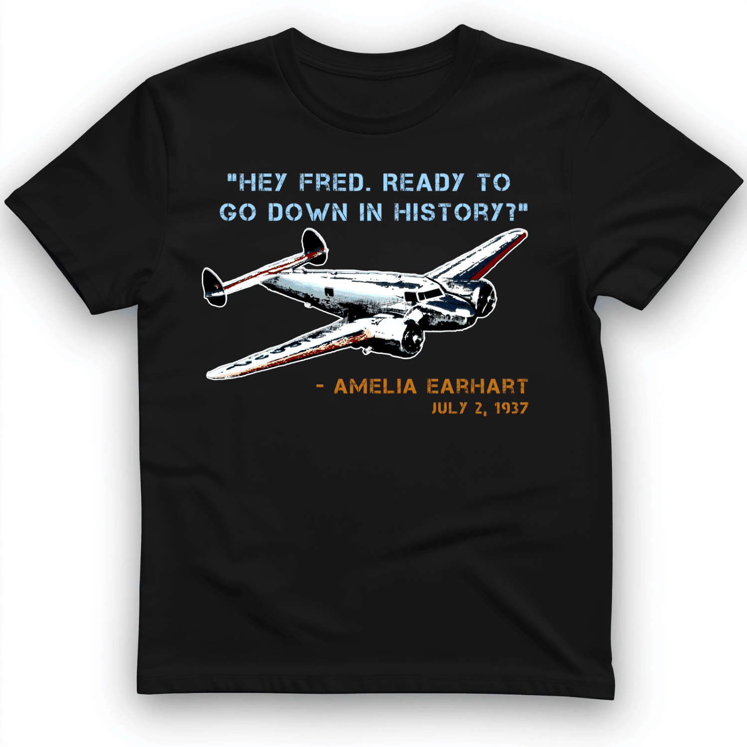 Ready To Go Down In History T-Shirt Trendy Clothes Gifts For Father