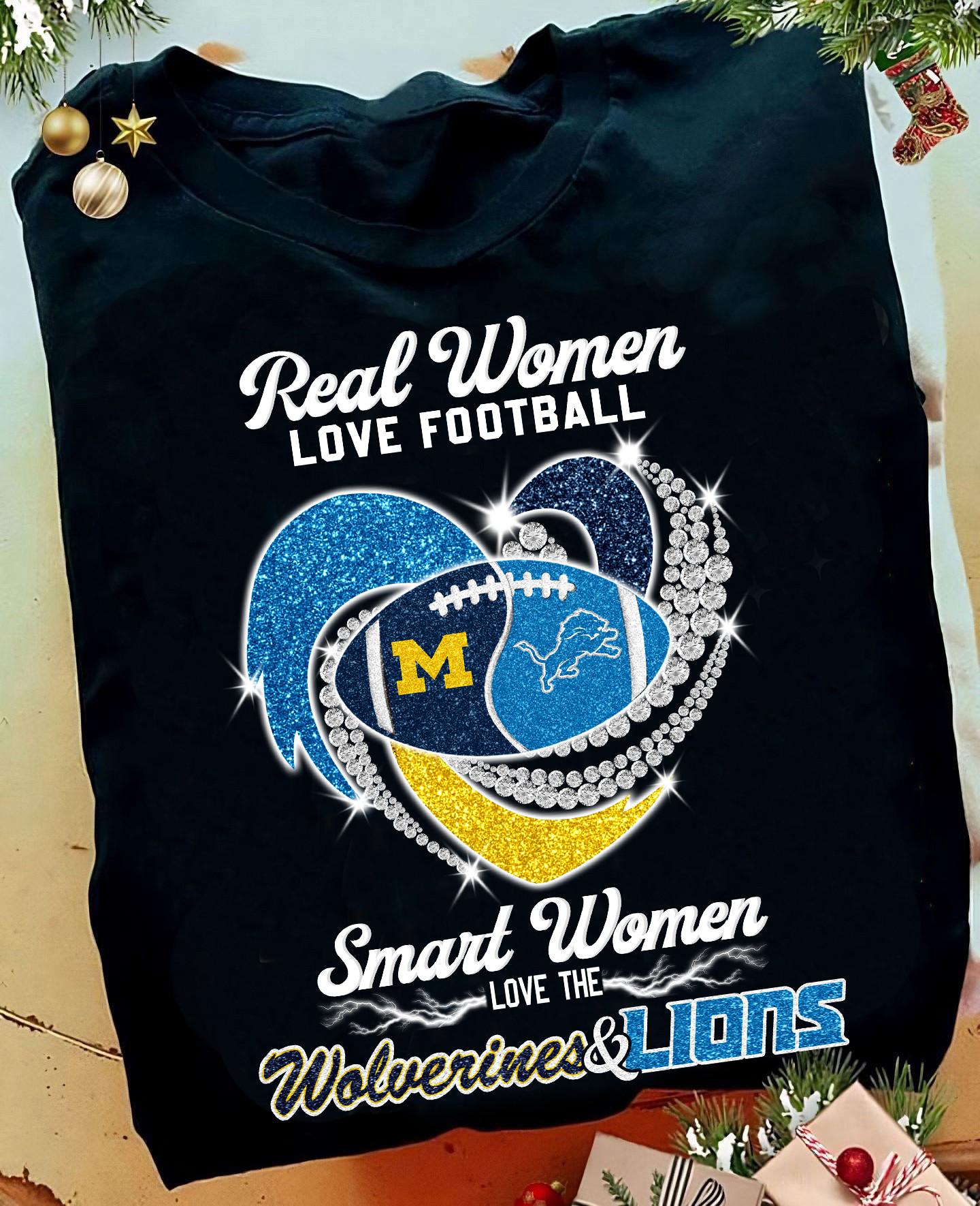 Real Women Love Football Smart Women Love The Wolverines And Lions T-Shirt Football Fan Gifts
