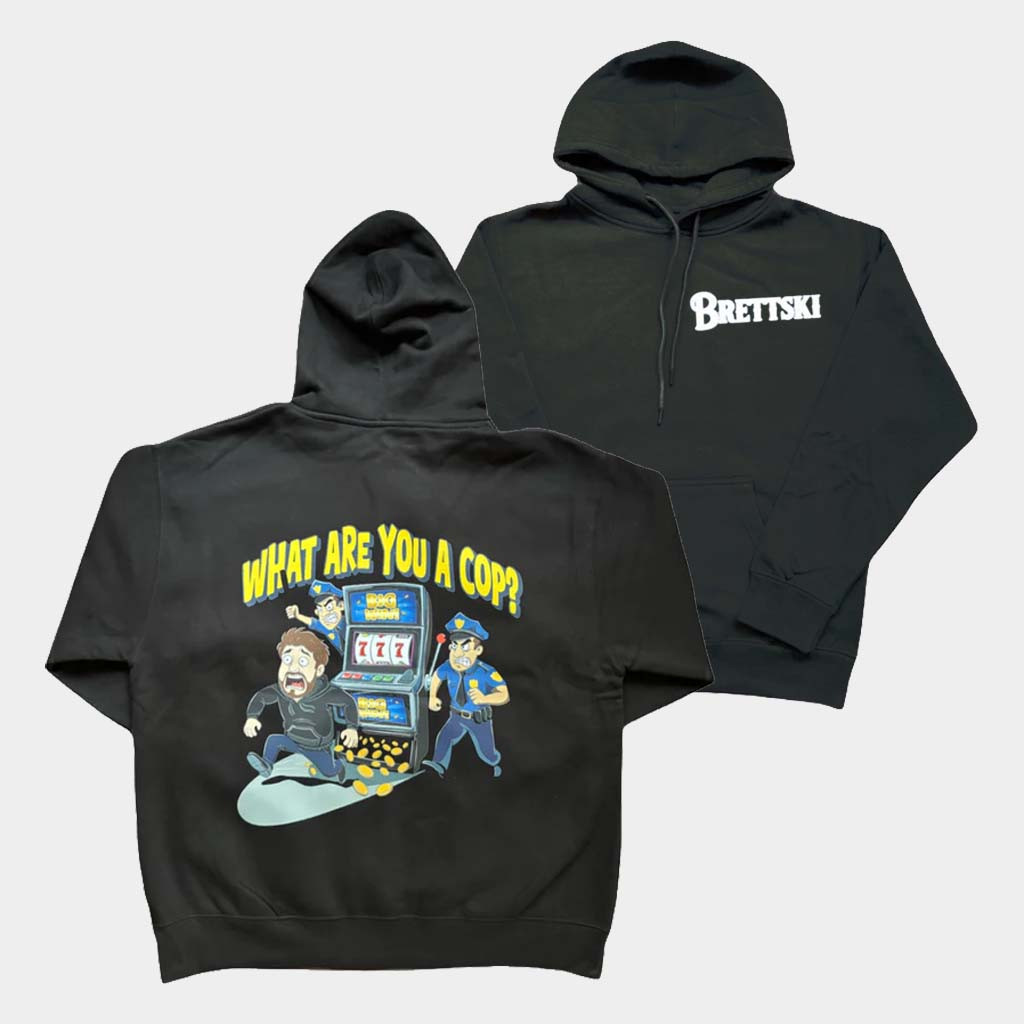 RealBrettski Merch What Are You A Cop Brettski Hoodie Birthday Gift For Son RealBrettski Merch What Are You A Cop Brettski Hoodie Birthday Gift For Son