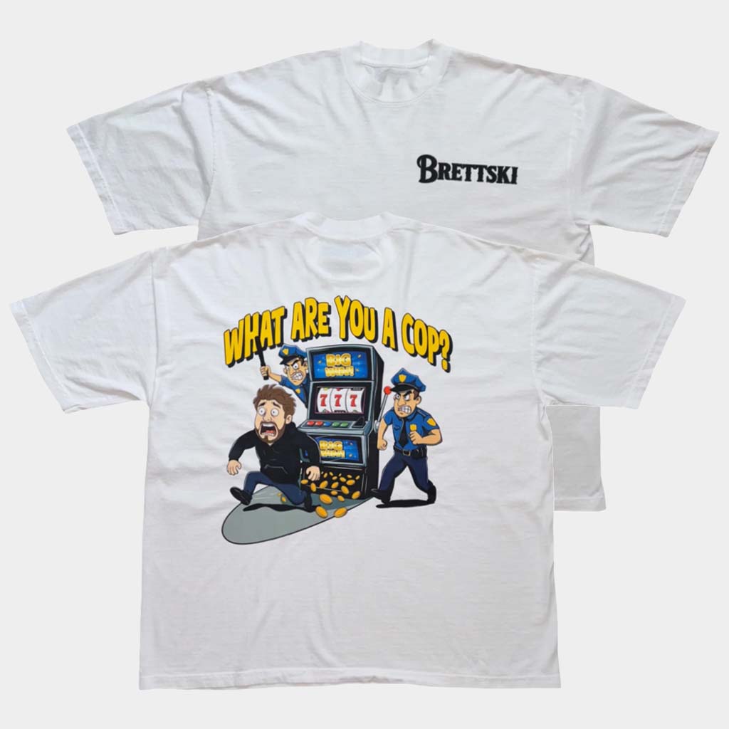 RealBrettski Merch What Are You A Cop Brettski T-Shirt Birthday Gift For Husband