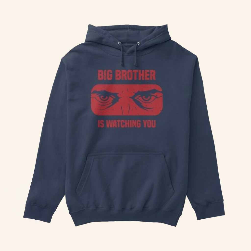 Reclaim The Net Merch Big Brother Is Watching You Hoodie Liberty Apparel Gifts For Him
