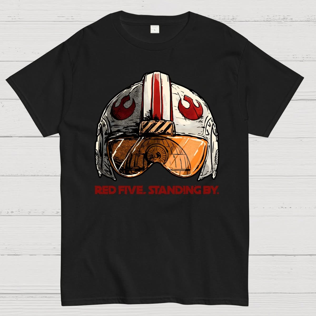 Red Five Standing By Geek T-Shirt Geek Star Wars Fan Gift Ideas For Him