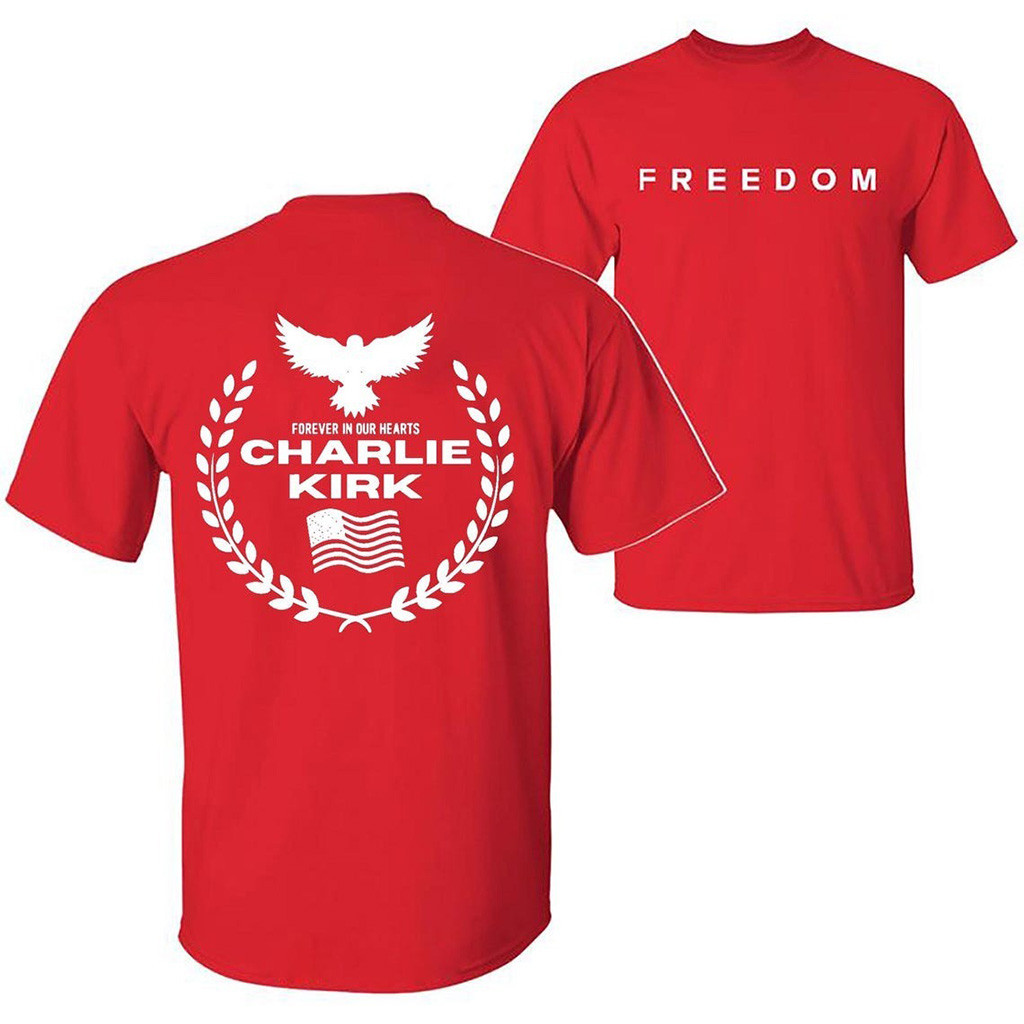 Red Freedom Shirt Charlie Kirk Forever In Our Hearts T-Shirt TPUSA Merch Memorial Gifts