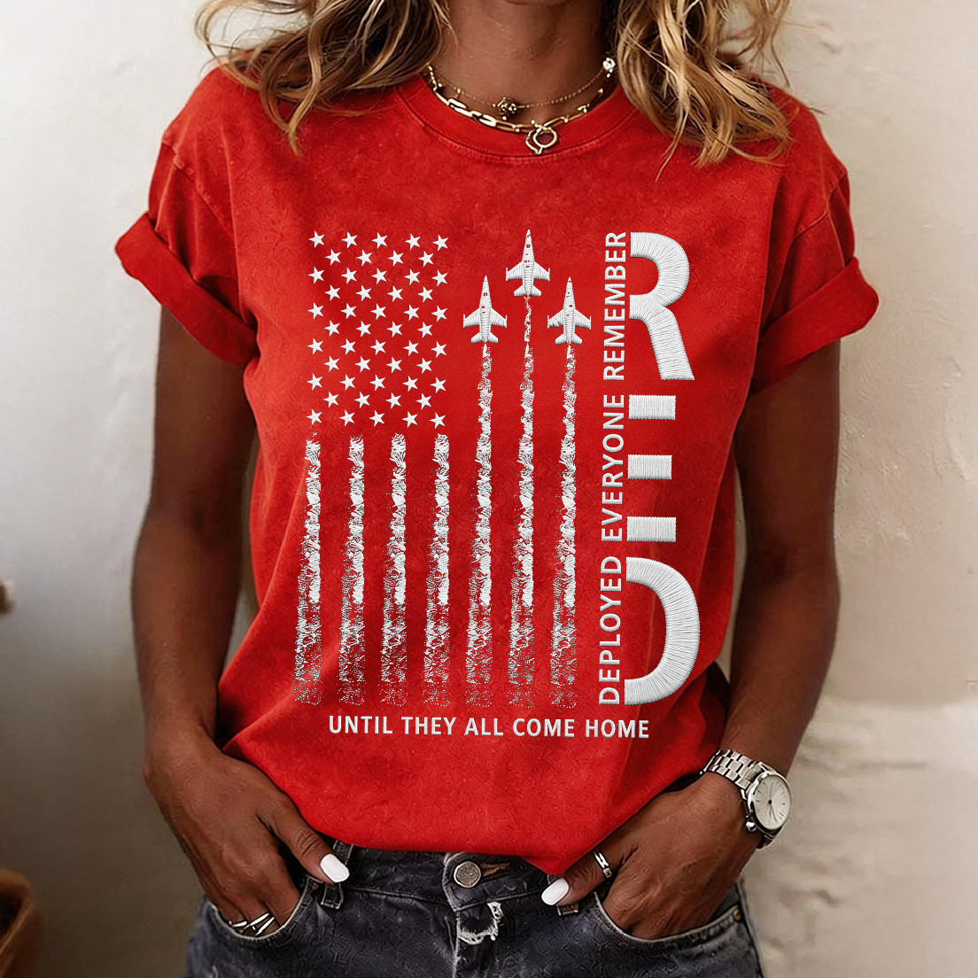 Red Friday Remember Everyone Deployed American Flag T-Shirt Until They Alll Come Home Shirt