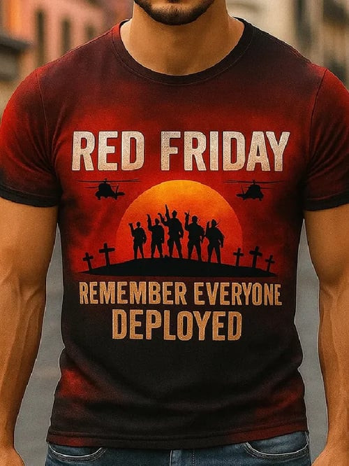 Red Friday Remember Everyone Deployed T-Shirt I Wear Red On Fridays Shirt Memorial Day Gift