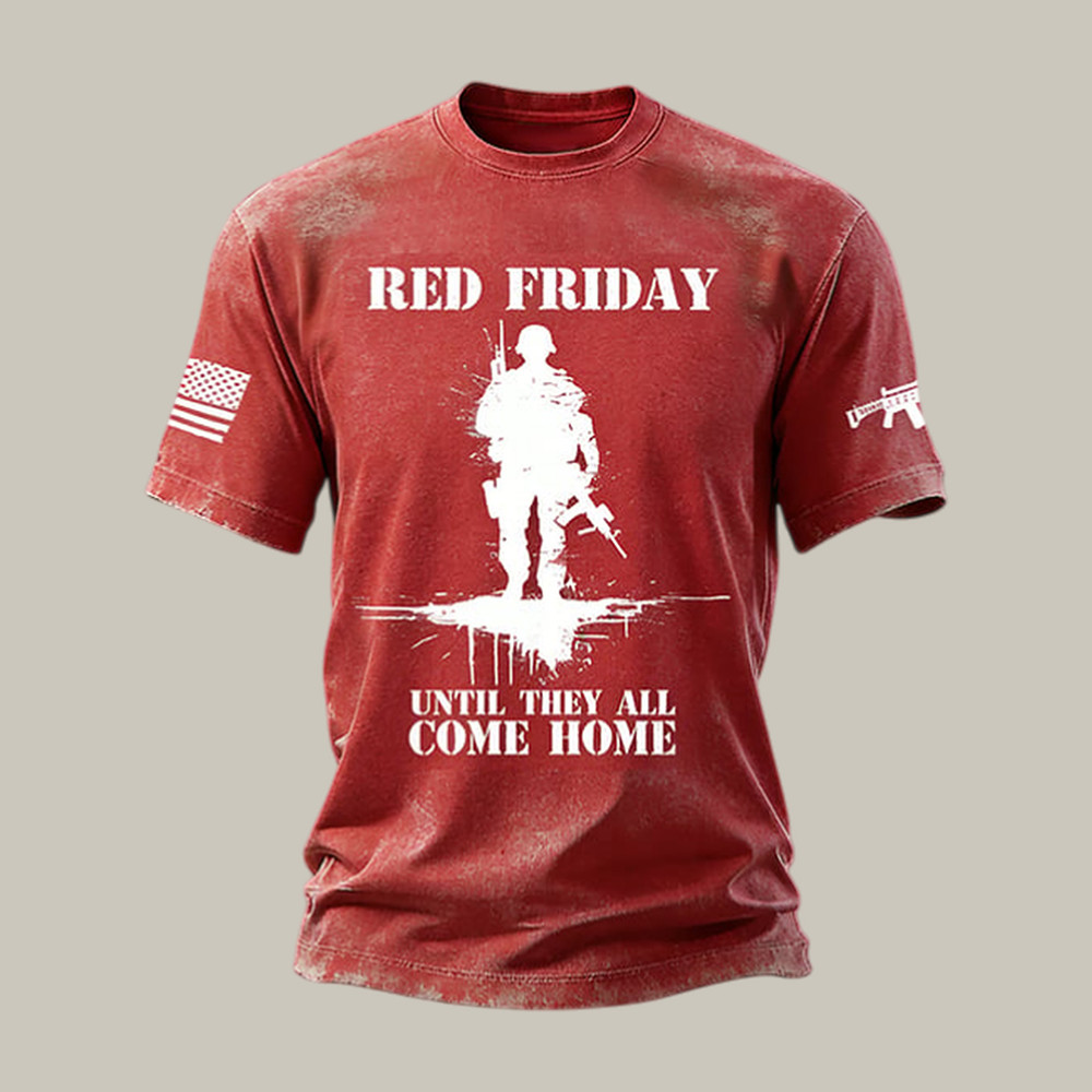 Red Friday Until They All Come Home T-Shirt Remember Everyone Deployed Shirt