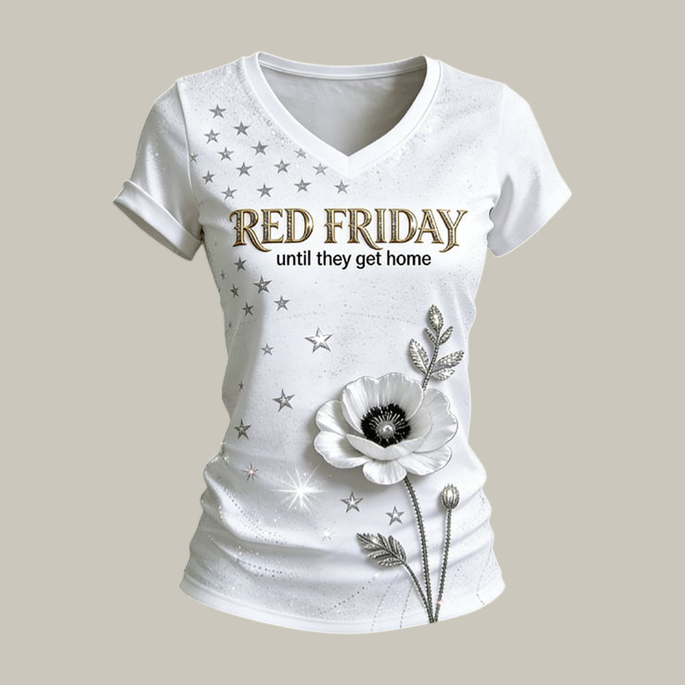 Red Friday Until They All Get Home Floral V-Neck Shirt Remember Everyone Deployed Shirt Red Friday Gift
