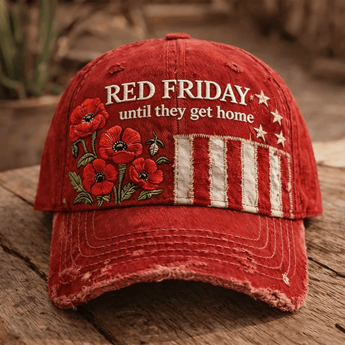 Red Friday Until They Get Home Poppy Flower Hat Red Friday Baseball Cap Memorial Gift For Dad