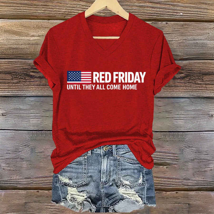 Red Fridays Until They All Come Home V-Neck Shirt Patriotic Apparel Gift For Red Fridays
