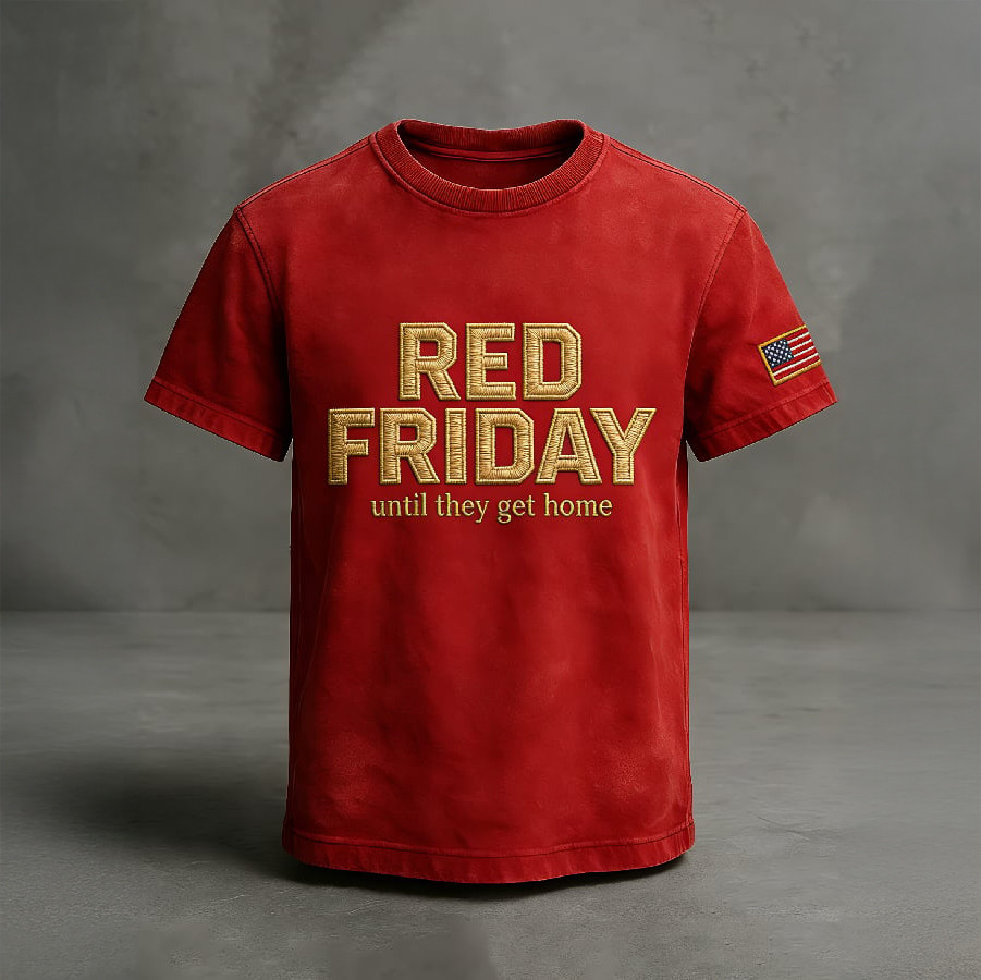 Red Fridays Until They Got Home T-Shirt Red Fridays Clothes Present Idea For Husband