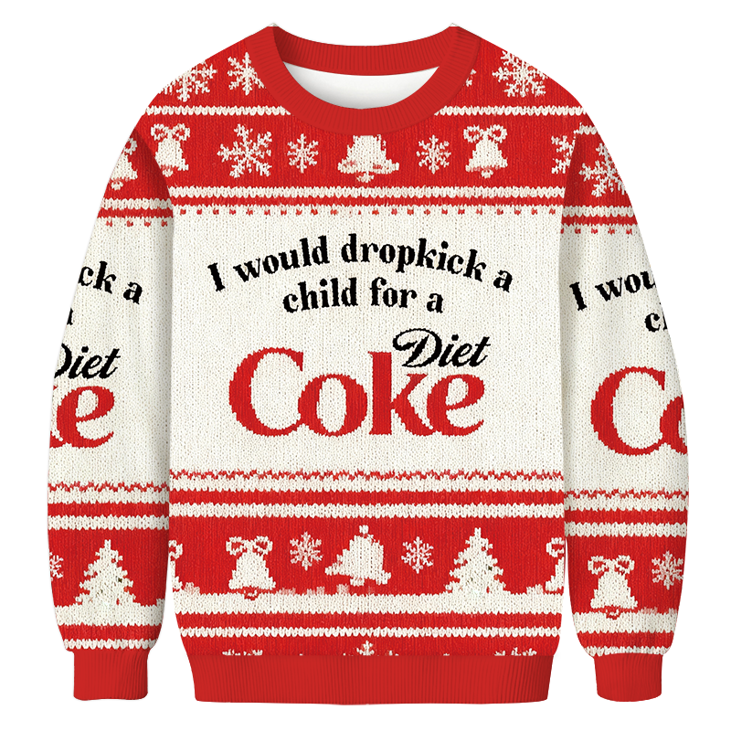 Red I Would Dropkick A Child For A Diet Coke Christmas Ugly Sweatshirt Holiday Season Gag Gift Top