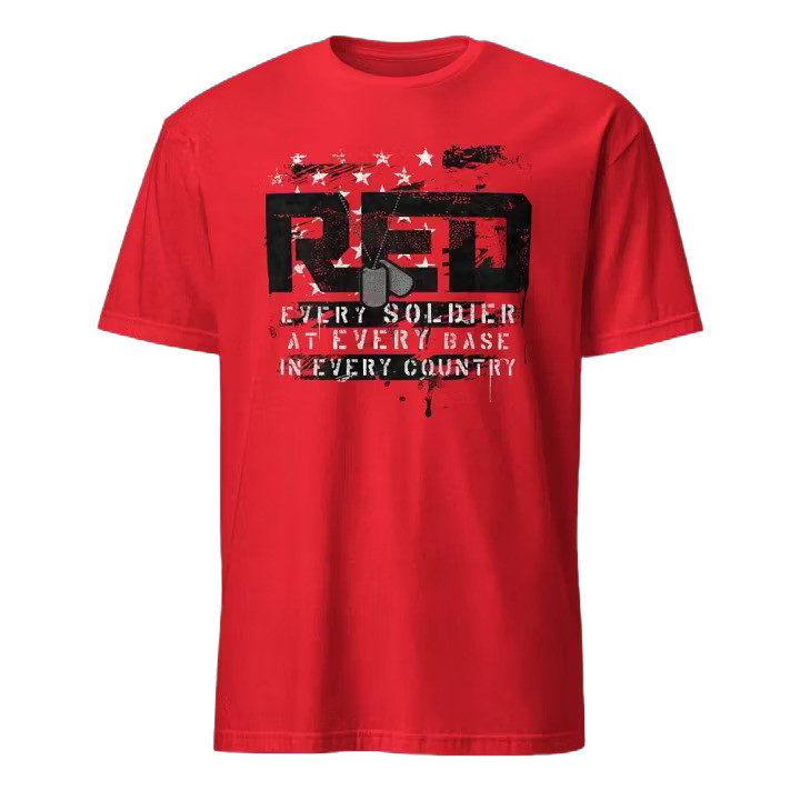 Red T-Shirt Every Soldier At Every Base In Every Country Merch Gifts Ideas