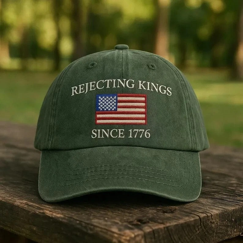 Rejecting Kings Since 1776 Embroidered Hat Fourth Of July Resistance Hat FDT Gifts