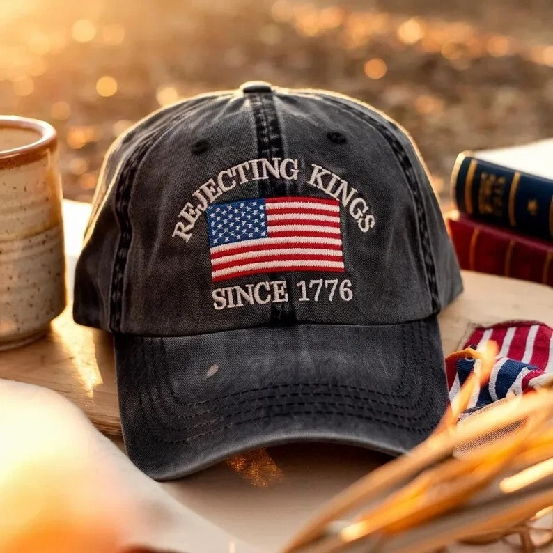 Rejecting Kings Since 1776 Embroidered Hat Fourth Of July Resistance Hat FDT Merch