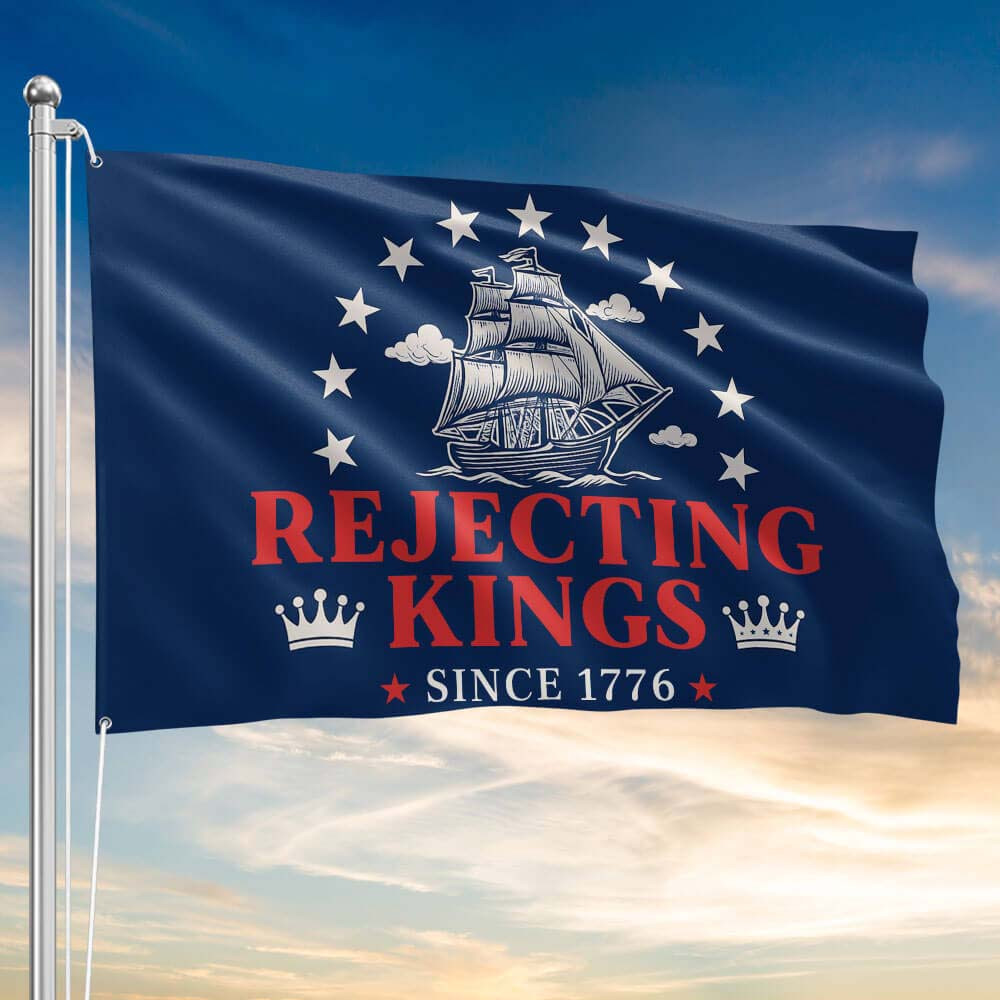 Rejecting Kings Since 1776 No Kings Grommet Flag Anti Trump Flag Gift For Patriots