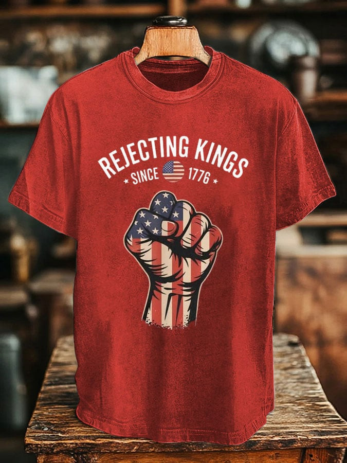 Rejecting Kings Since 1776 Shirt FDT Men's Patriotic Apparel Dad Gifts