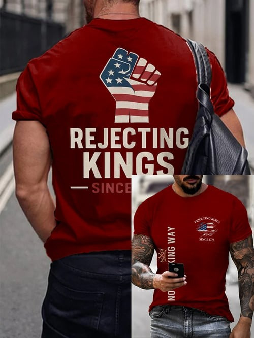 Rejecting Kings Since 1776 T-Shirt No Faux King Way Anti Fascism Protest Merch Gift Ideas