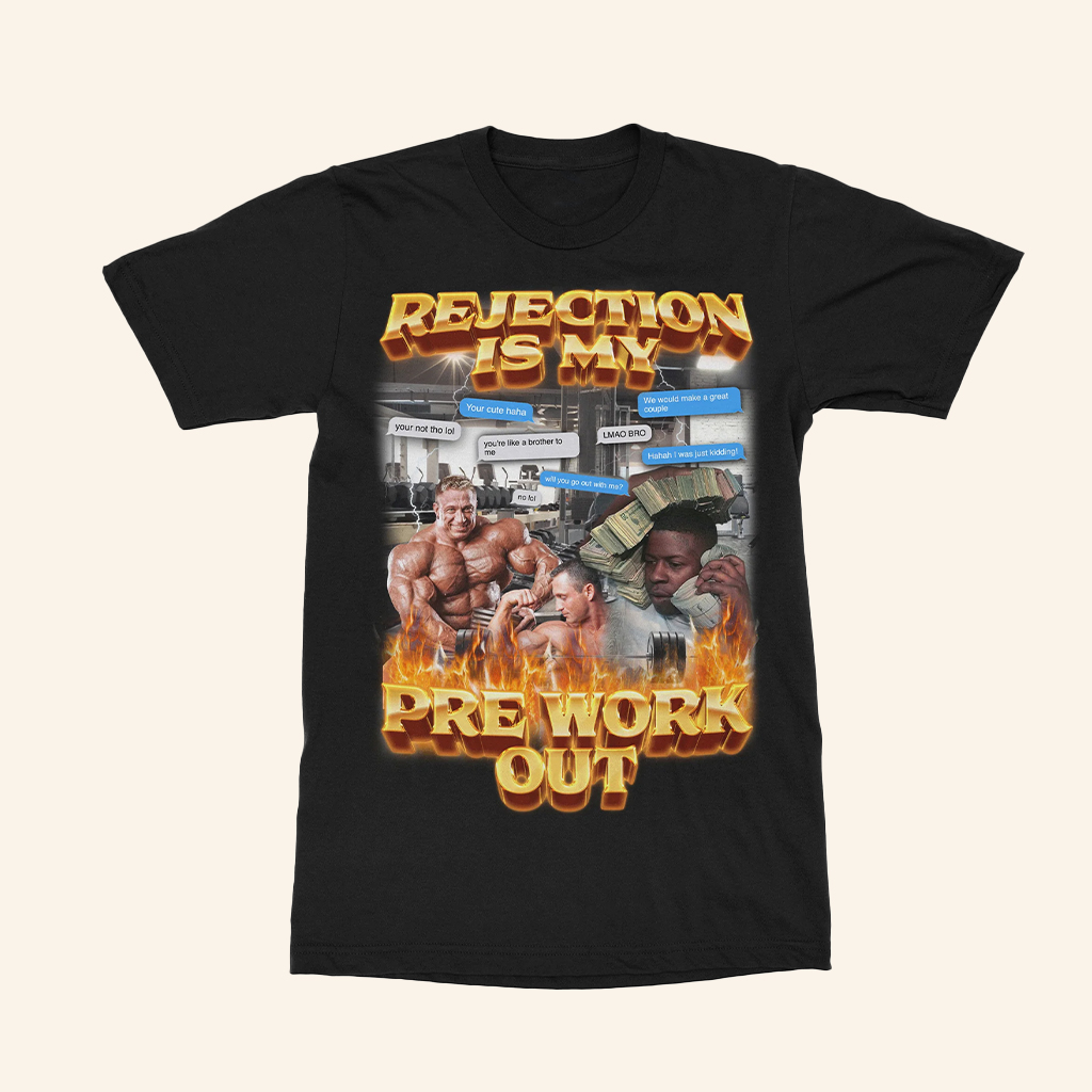 Rejection Is My Pre-Workout T-Shirt Fan Merch Birthday Present For Husband