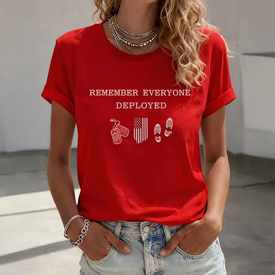 Remember Everyone Deployed T-Shirt Red Fridays Clothes Best Gift For Girlfriend