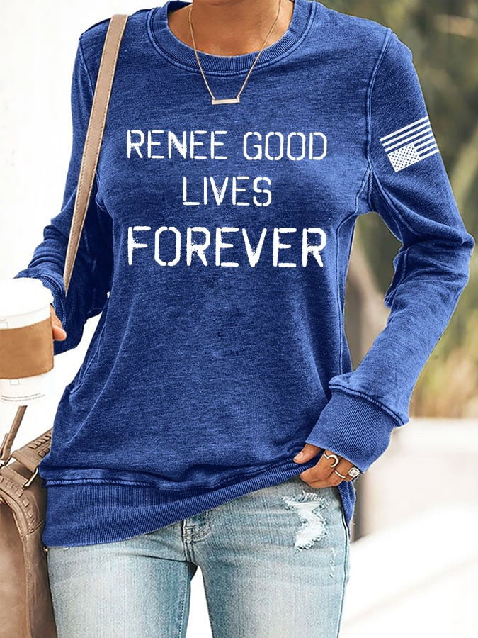 Renee Good Lives Forever Sweatshirt Minneapolis Shooting Anti ICE Clothing