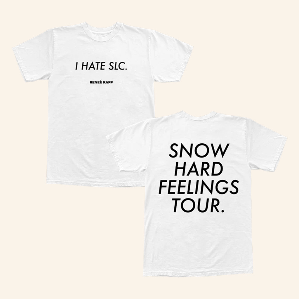 Renee Rapp Merch I Hate SLC Shirt Snow Hard Feelings Tour T-Shirt Xmas Gifts For Her Renee Rapp Merch I Hate SLC Shirt Snow Hard Feelings Tour T-Shirt Xmas Gifts For Her