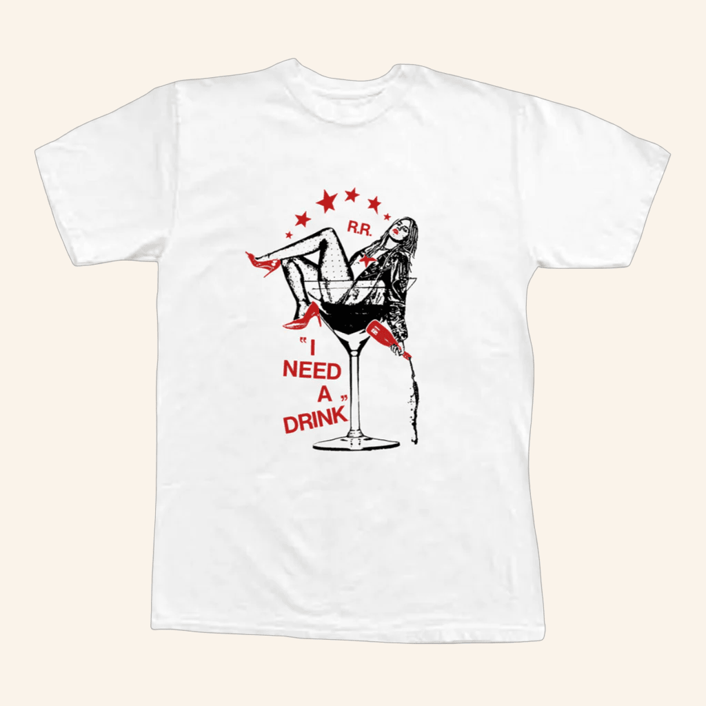 Renee Rapp Merch I Need A Drink T-Shirt Gifts For Dudes Renee Rapp Merch I Need A Drink T-Shirt Gifts For Dudes