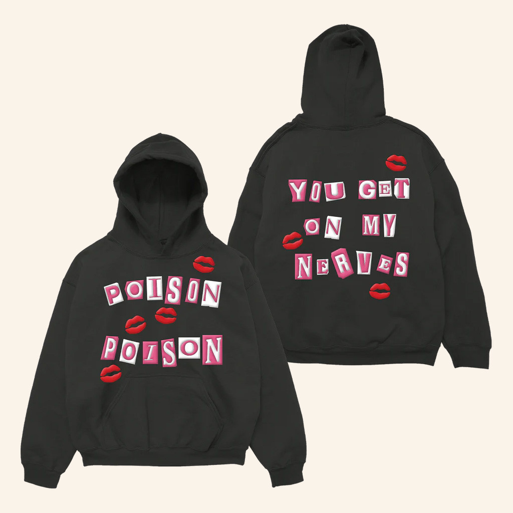 Renee Rapp Merch Poison Poison Hoodie You Get On My Nerves Hoodie Gifts For Music Fans