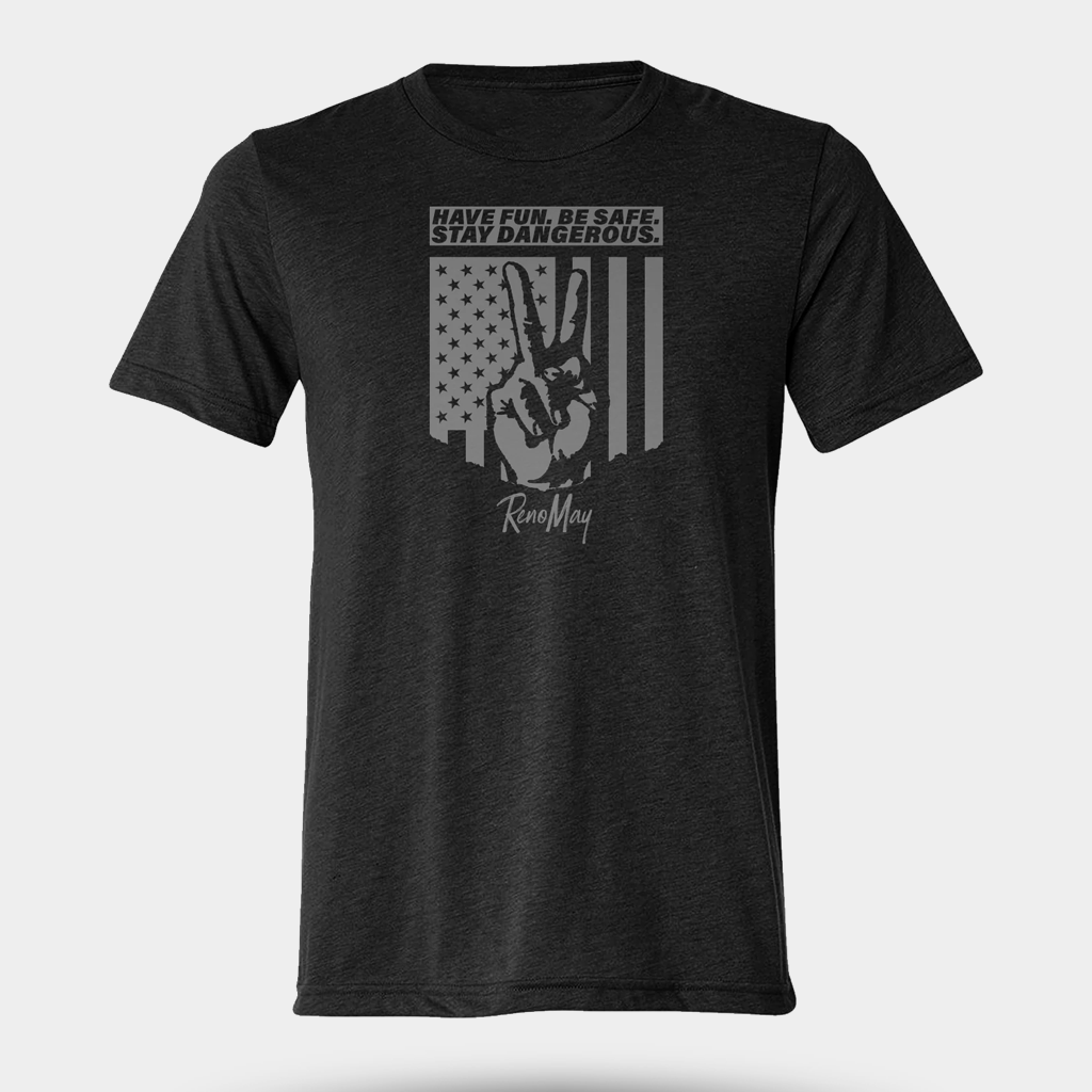 Reno May Have Fun Be Safe Stay Dangerous T-Shirt Gifts For Best Friends