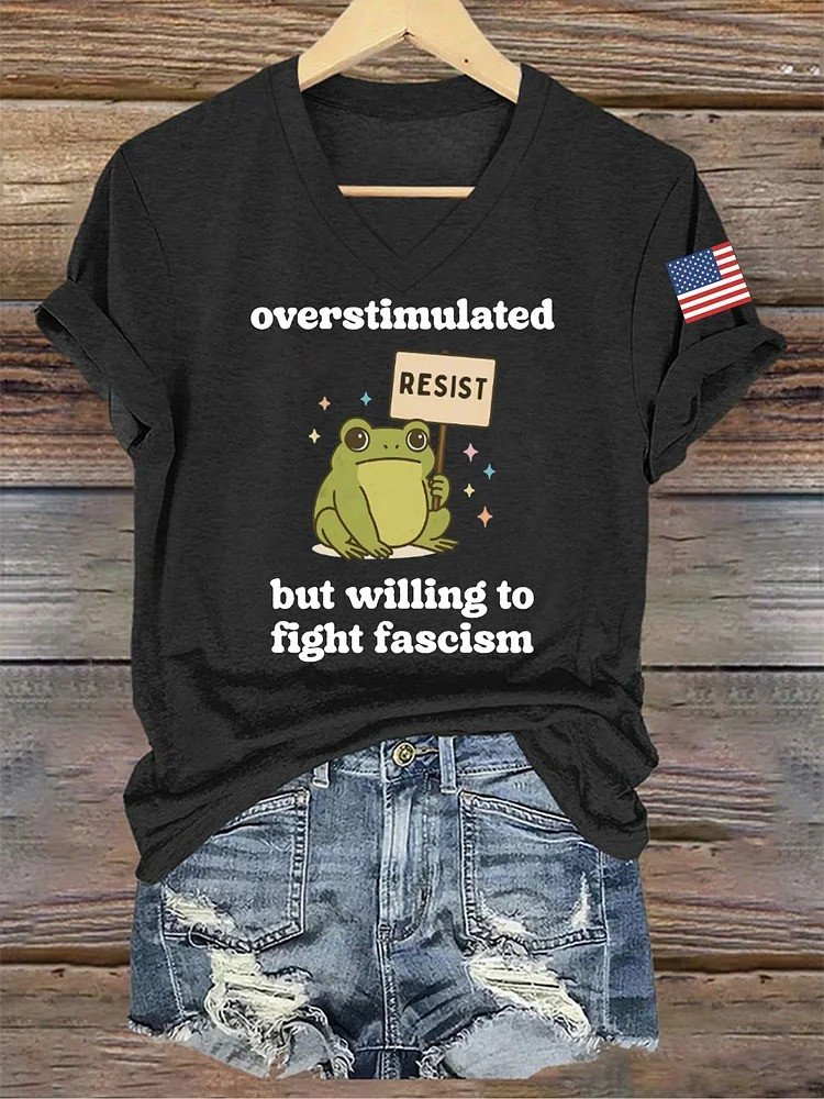 Resist Frog V-Neck Shirt Overstimulated But Willing To Fight Fascism Anti ICE Apparel Gifts