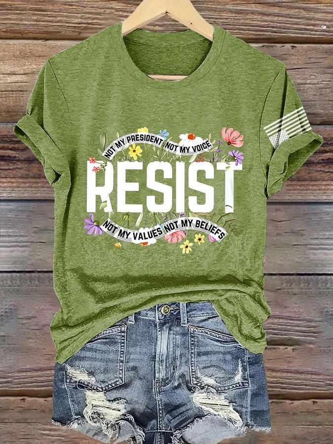 Resist Not My President Not My Voice Not My Values Not My Beliefs Shirt Women's Gifts