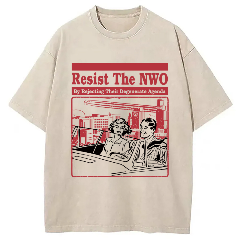Resist the NWO Washed T-Shirt Soft Comfortable Daily T Shirt Gifts For Him Resist the NWO Washed T-Shirt Soft Comfortable Daily T Shirt Gifts For Him