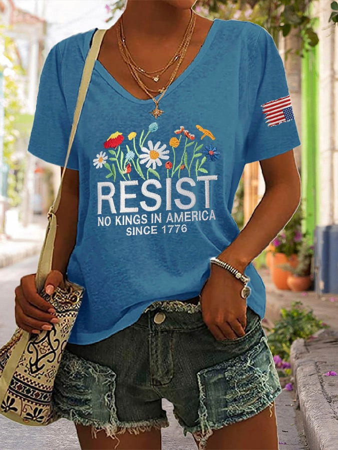 Resist V-Neck Shirt No Kings In America Since 1776 Clothing Gift For Anti Trump