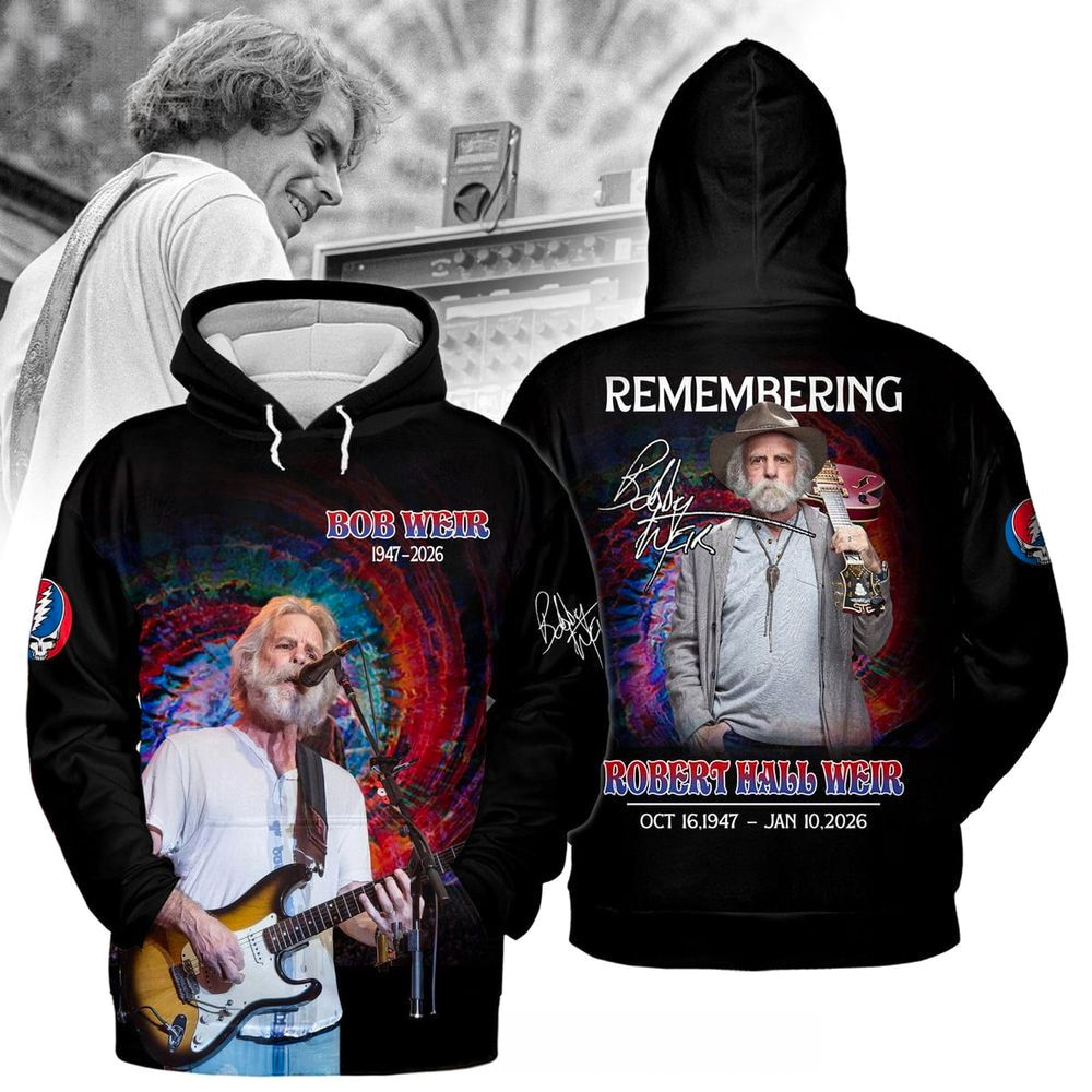 Rest In Peace Bob Weir 1947 2026 Hoodie Bob Weir Memorial Hoodie Gifts For Fans Rest In Peace Bob Weir 1947 2026 Hoodie Bob Weir Memorial Hoodie Gifts For Fans