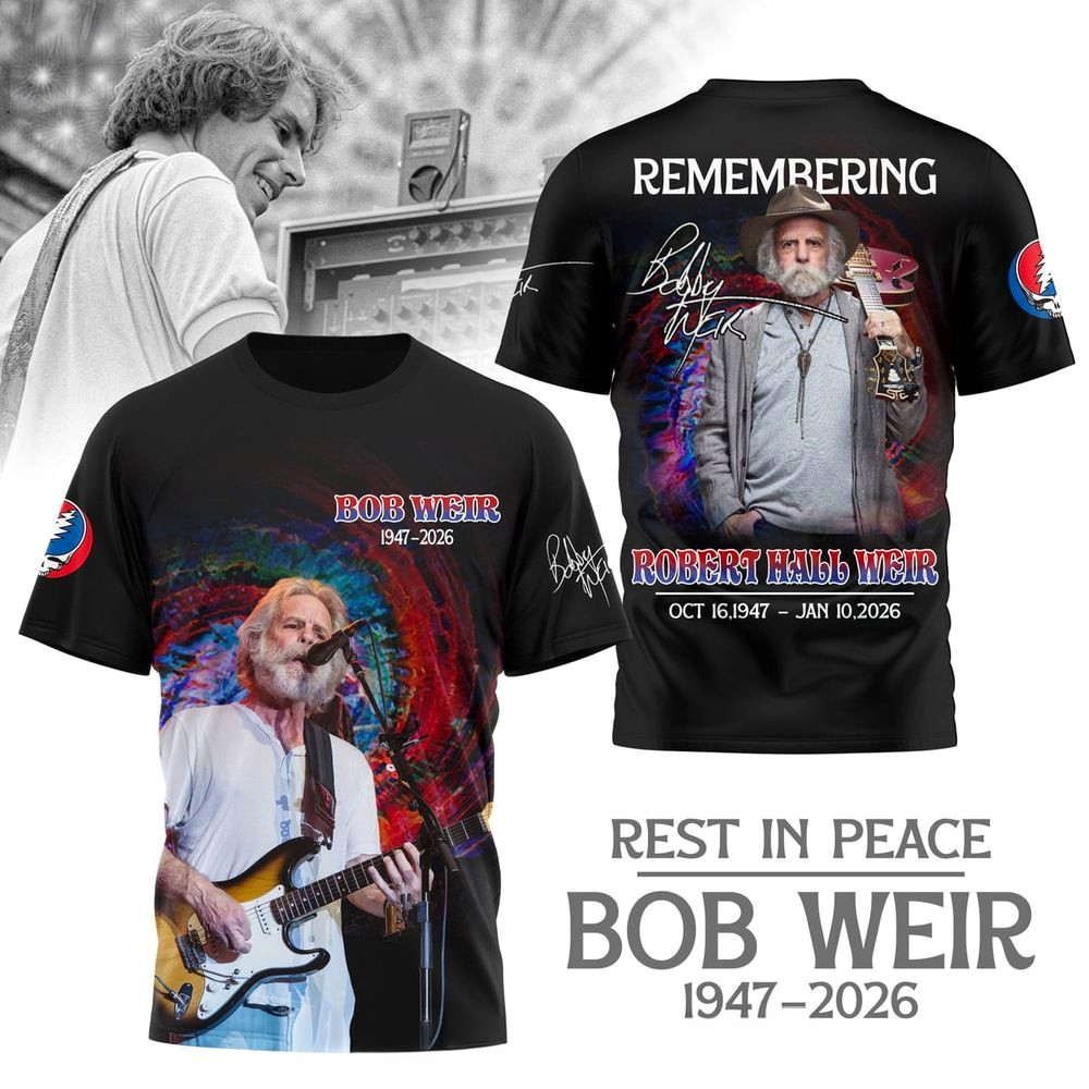 Rest In Peace Bob Weir 1947 2026 T-Shirt Bob Weir Memorial Shirt Gifts For Fans