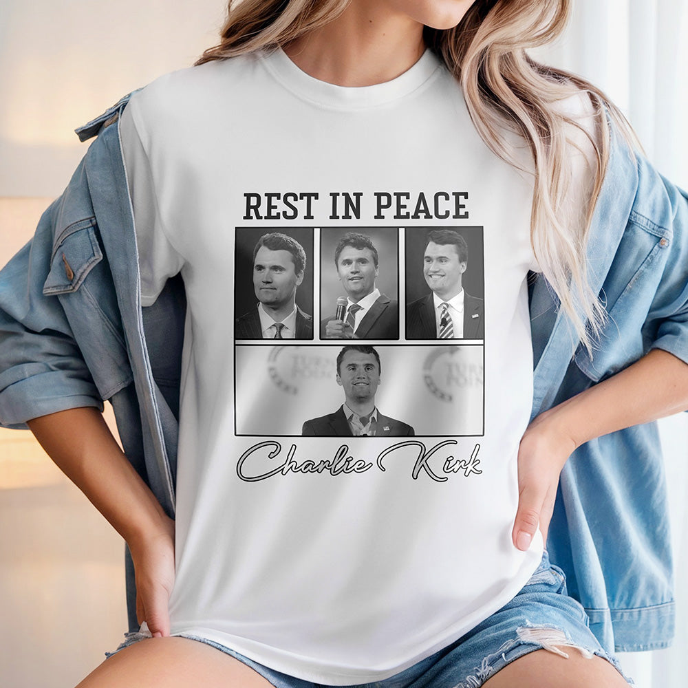 Rest In Peace Charlie Kirk Shirt Gift for Charlie Kirk Supporters