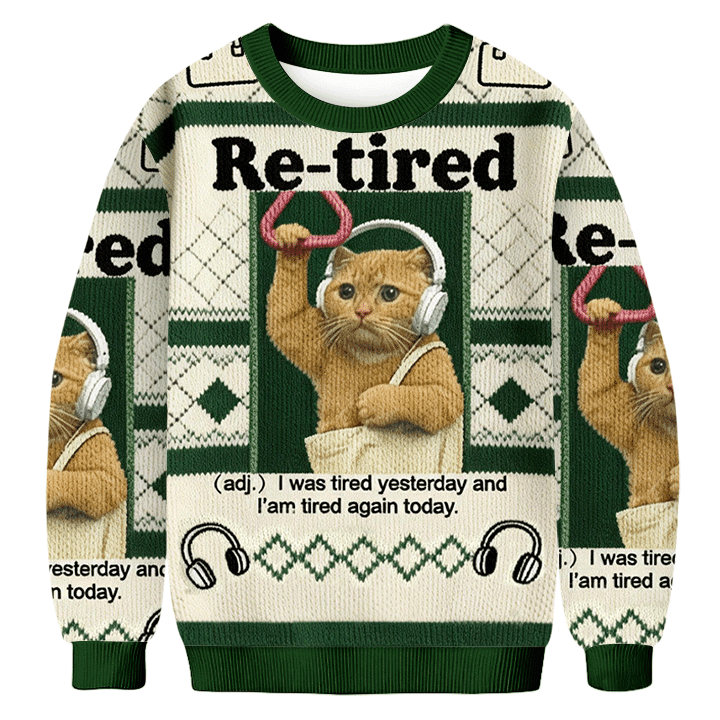 Retired I Was Tired Yesterday And I Am Tired Again Today Donut Ugly Sweater Xmas Gift