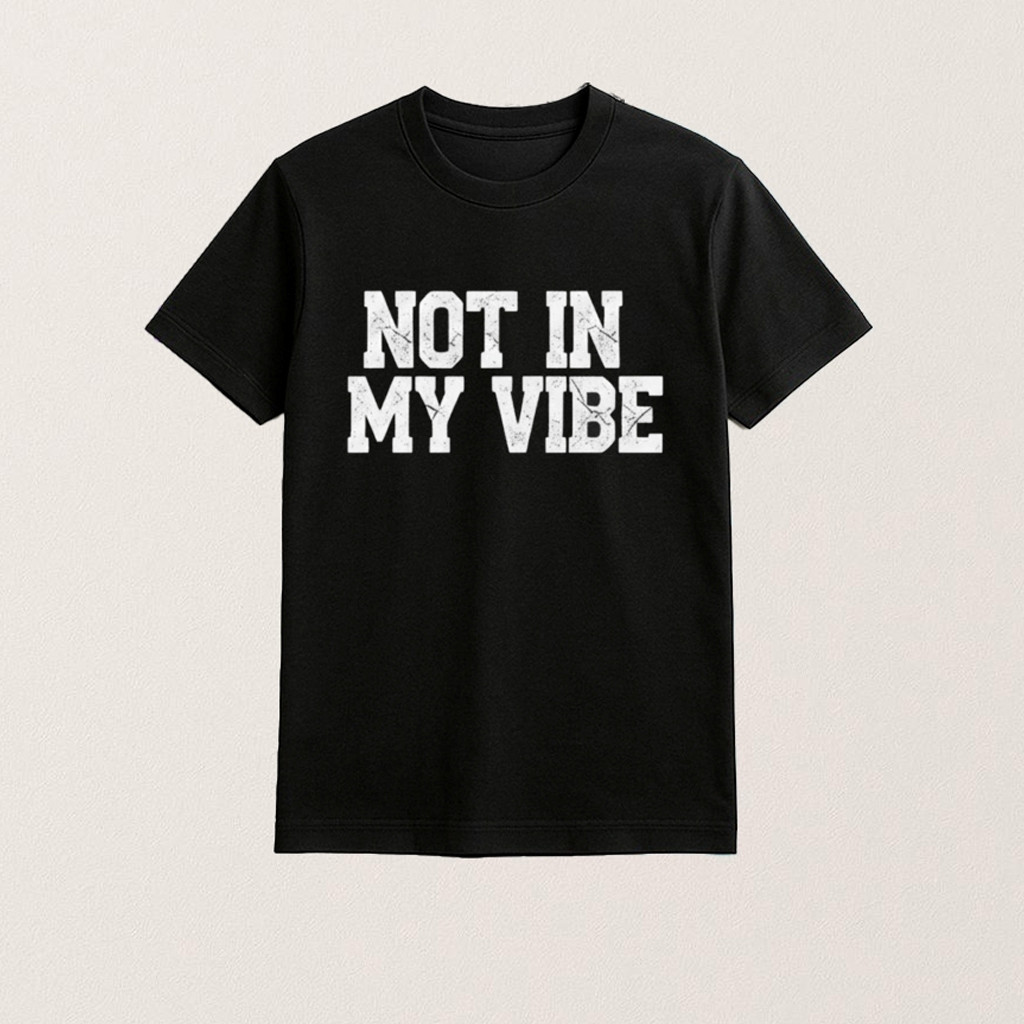 Retro Distressed Not In My Vibe Graphic Shirt Gifts For Husband