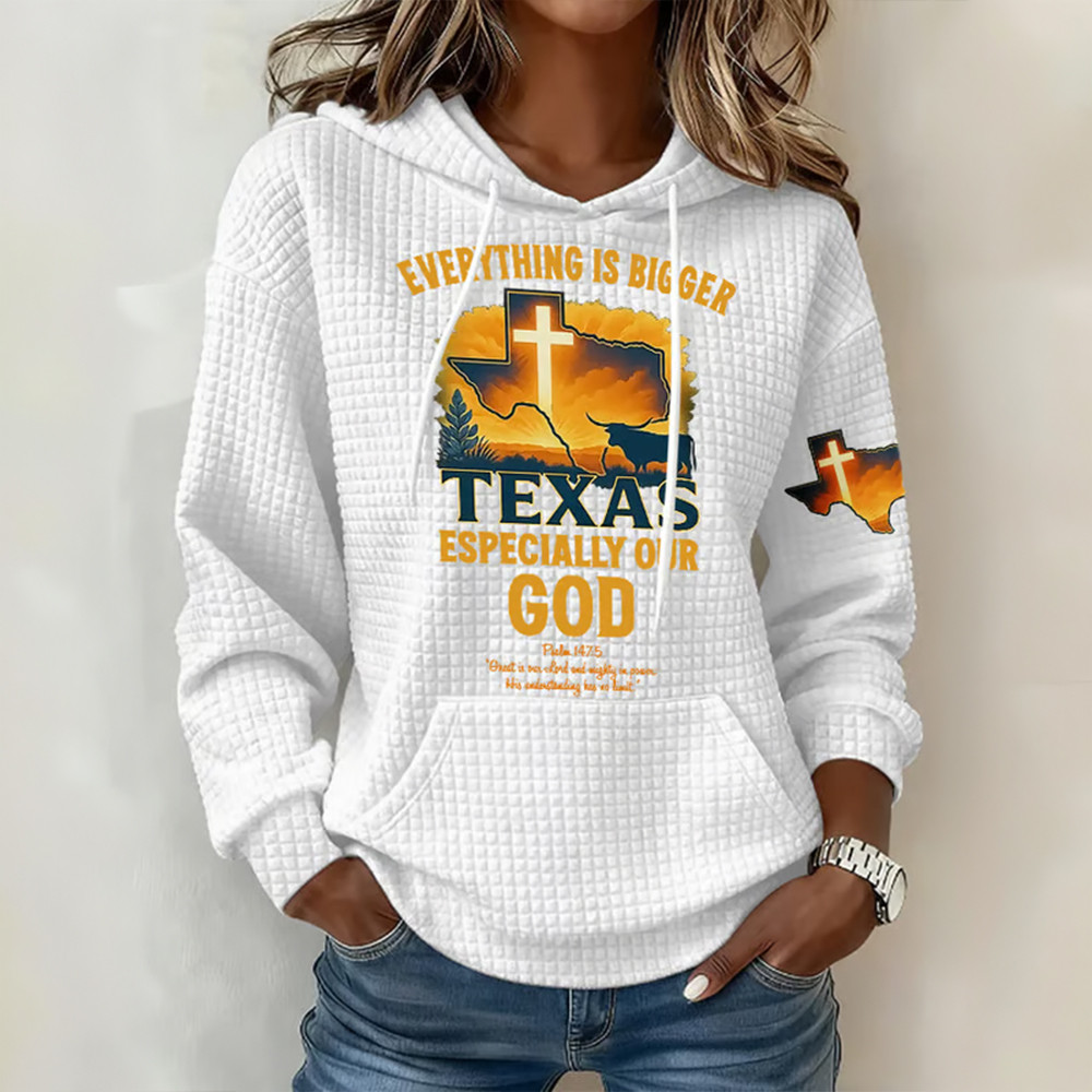 Retro Everything Is Bigger Texas Especially Our God Texas Pride Hoodie Texas 1836 2026 Apparel