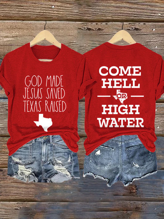 Retro God Made Jesus Saved Texas Raised Come Hell Or High Water Print Tshirt Merch Gift For Cowboys