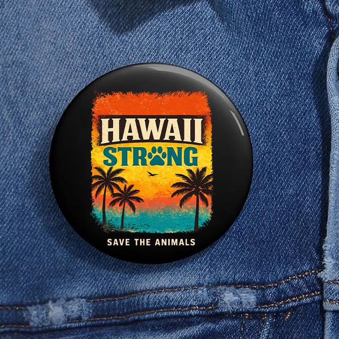 Retro Hawaii Strong Save The Animals Brooch Stronger Than the Storm Galathreads Merch