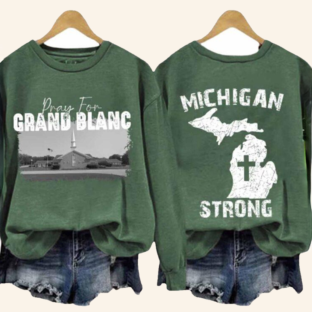 Retro Michigan Strong Pray For Michigan Grand Blanc Print Sweatshirt Gifts For Wife