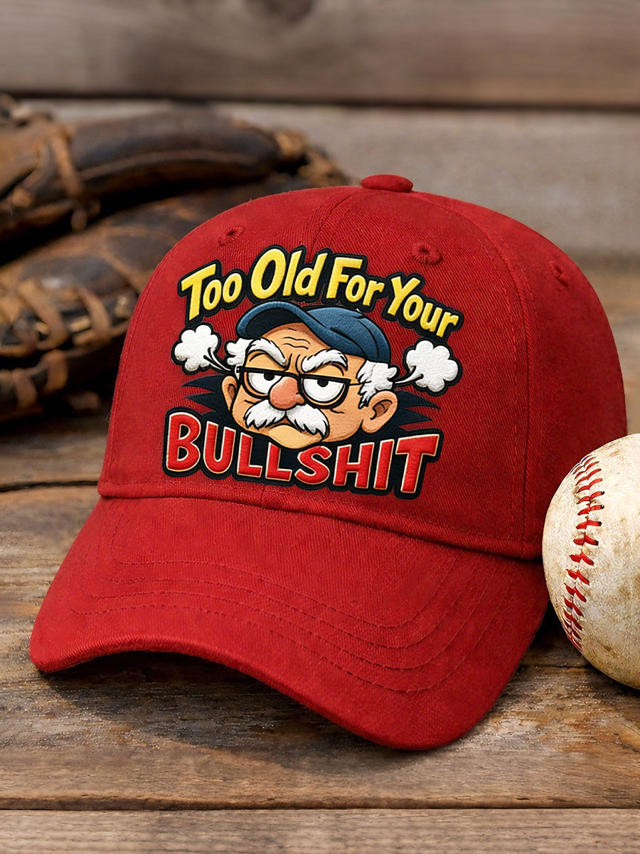 Retro Too Old For Your Bullshit Baseball Cap Funny Dad Hat Best Gift For Grandpa