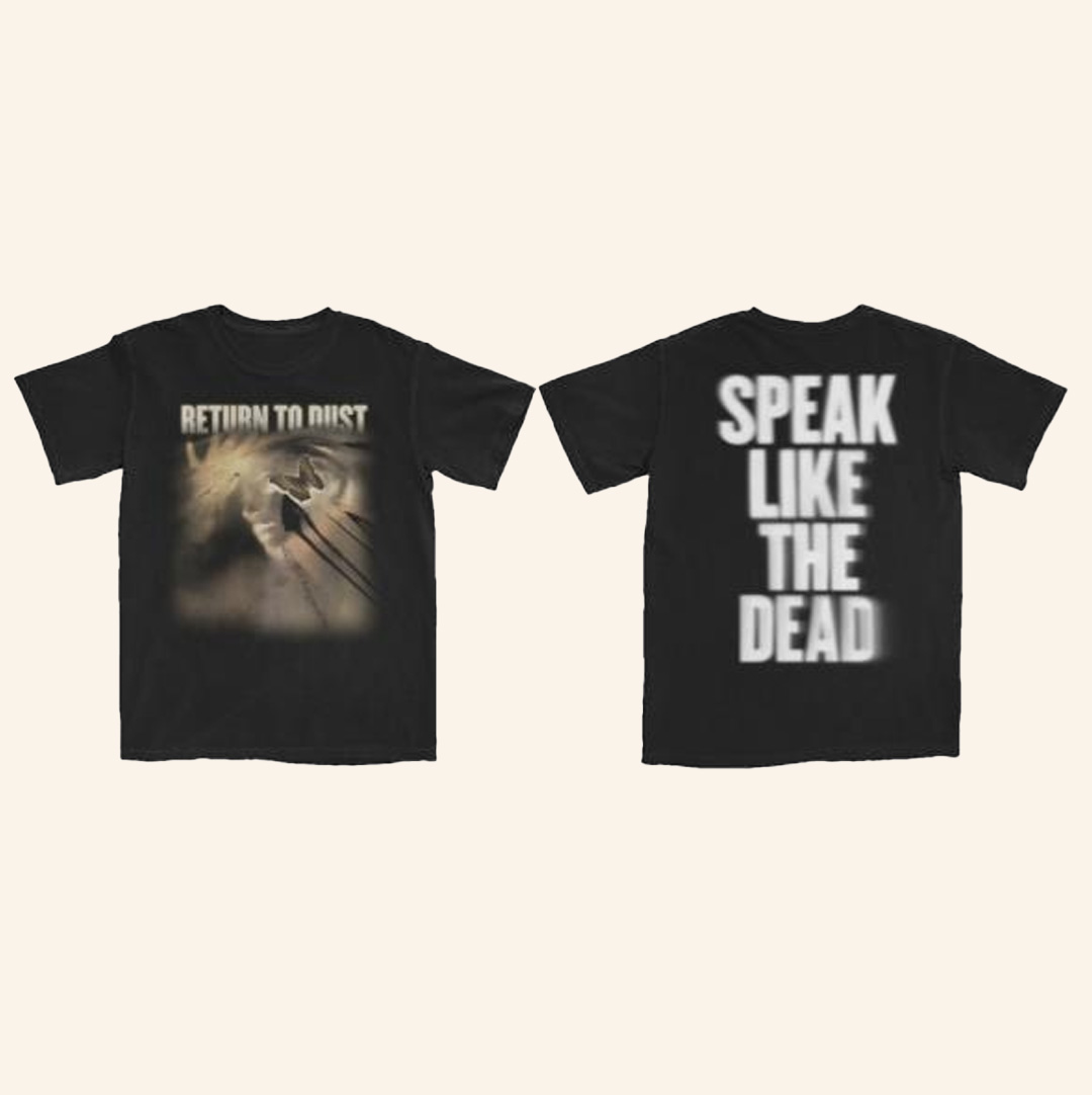 Return To Dust Band Merch Speak Like The Dead T-Shirt Cool Christmas Gifts For Fans Return To Dust Band Merch Speak Like The Dead T-Shirt Cool Christmas Gifts For Fans