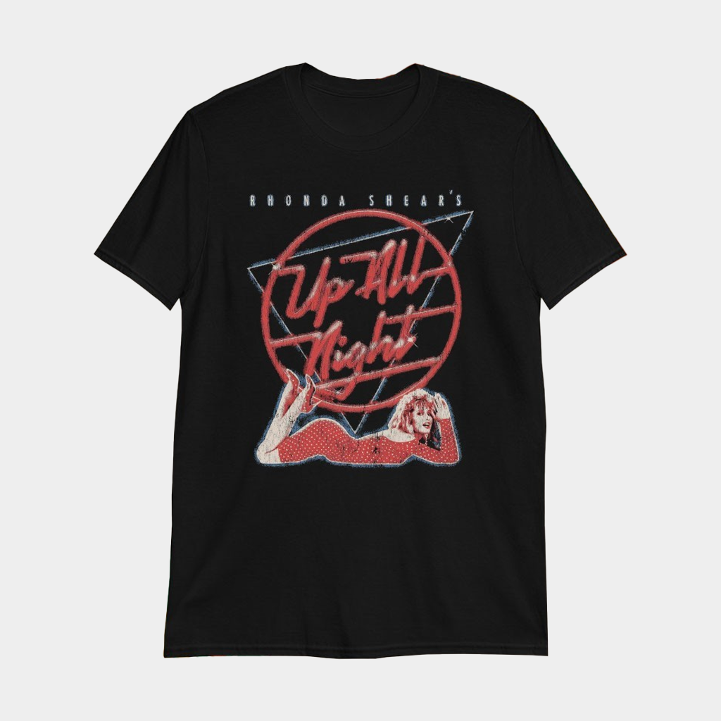 Rhonda Shear's Up All Night T-Shirt Birthday Gift For Friends