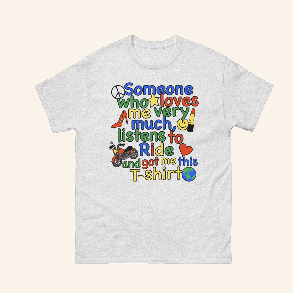 Ride Podcast Merch Ride Souvenir Shirt Listens To Ride And Got Me This T-Shirt Gifts For Friend