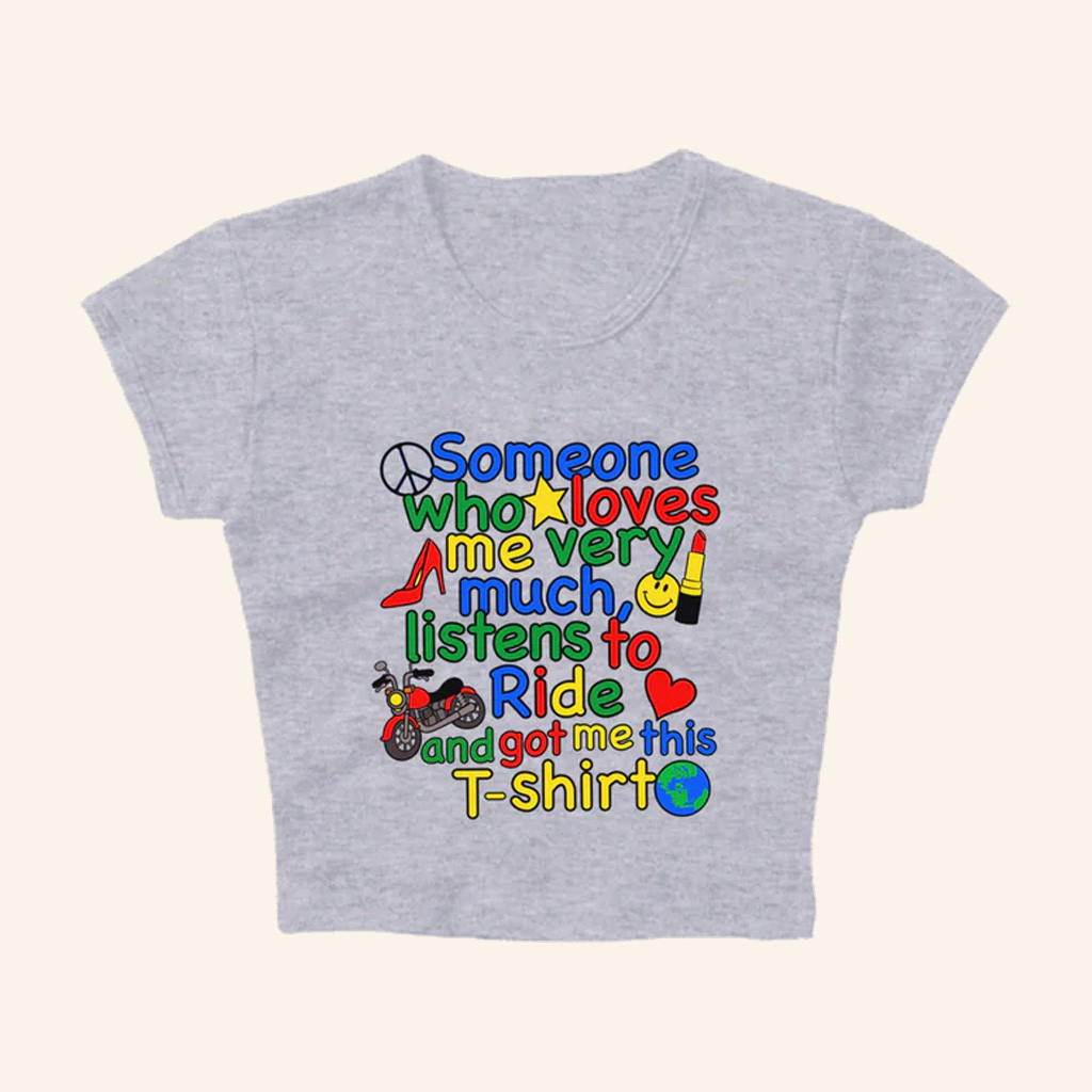 Ride The Pod Merch Someone Who Loves Me Very Much Baby Tee Gifts For Sister