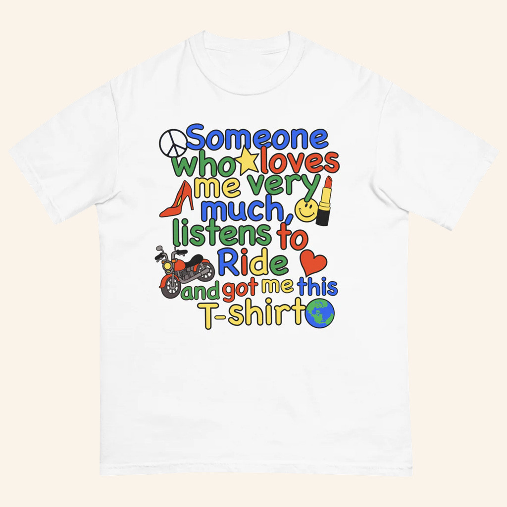 Ride The Pod Merch Someone Who Loves Me Very Much T-Shirt Gift Ideas For Her