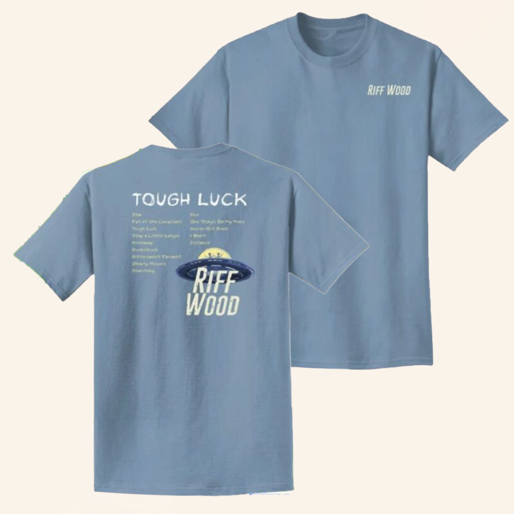 Riff Wood Merch Debut Album Tough Luck T-Shirt Presents For Music Lovers Riff Wood Merch Debut Album Tough Luck T-Shirt Presents For Music Lovers